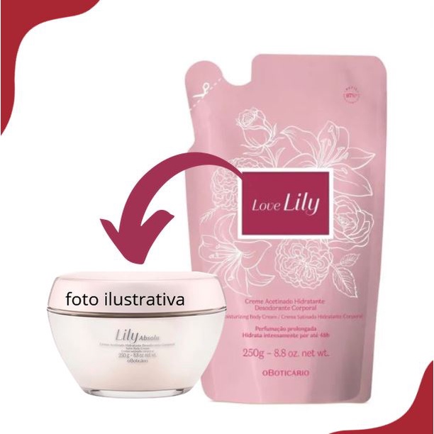 Refil Creme Acetinado Desodorante Hidratante Corporal Love Lily 250g ...