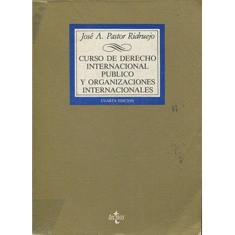 CURSO DE DERECHO INTERNACIONAL PUBLICO Y ORGANIZACIONES INTERNACIONALES ...