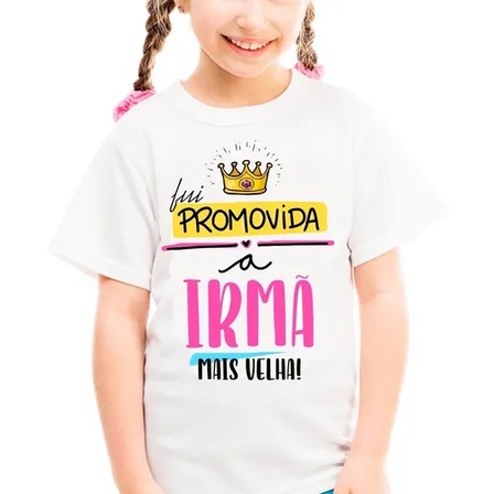 Camiseta PROMOVIDA A IRMÃ mais velha