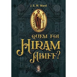 QUEM FOI HIRAM ABIFF?