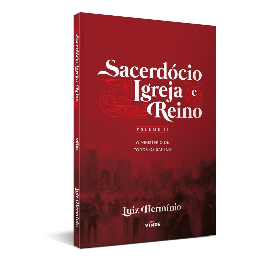 Livro Sacerdócio, Igreja E Reino - Vol. 2 Luiz Hermínio | Shopee Brasil