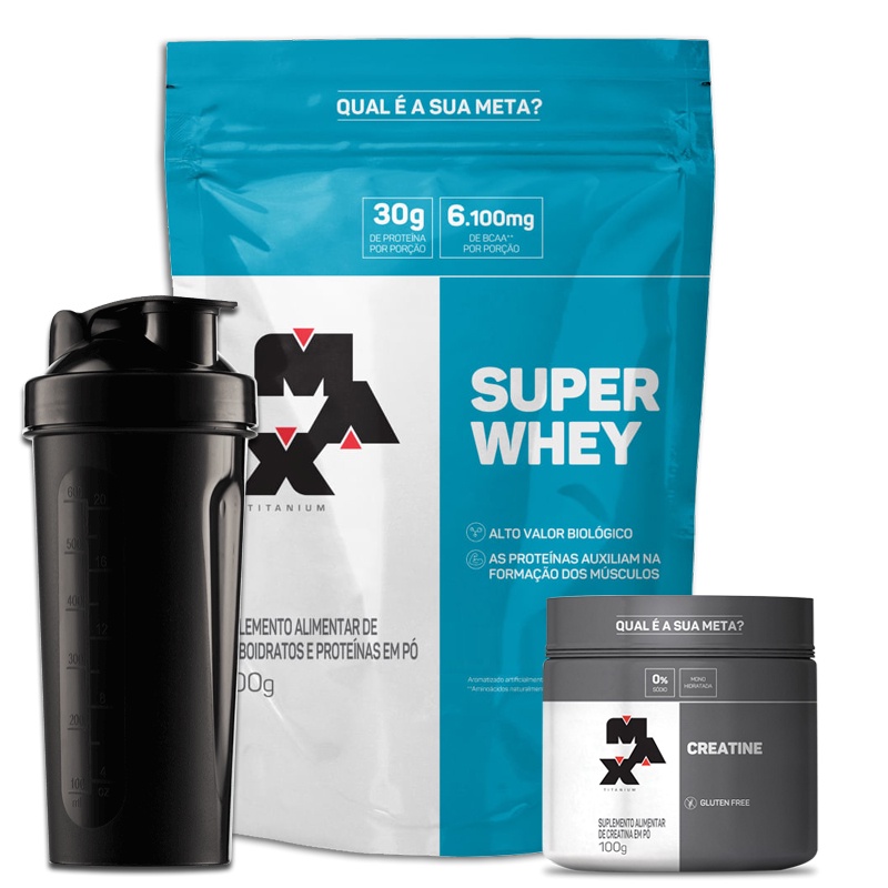 KIT SUPLEMENTOS COMBO 1x – Super Whey Protein 900g + 1x Creatina 100g + 1x Coqueteleira – Max Titanium