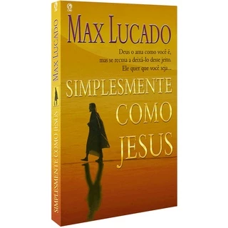 Livro Simplesmente Como Jesus - Max Lucado | Editora Cpad em Oferta na Shopee