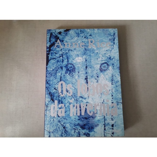 Livro Os Lobos Da Invernia Anne Rice Shopee Brasil