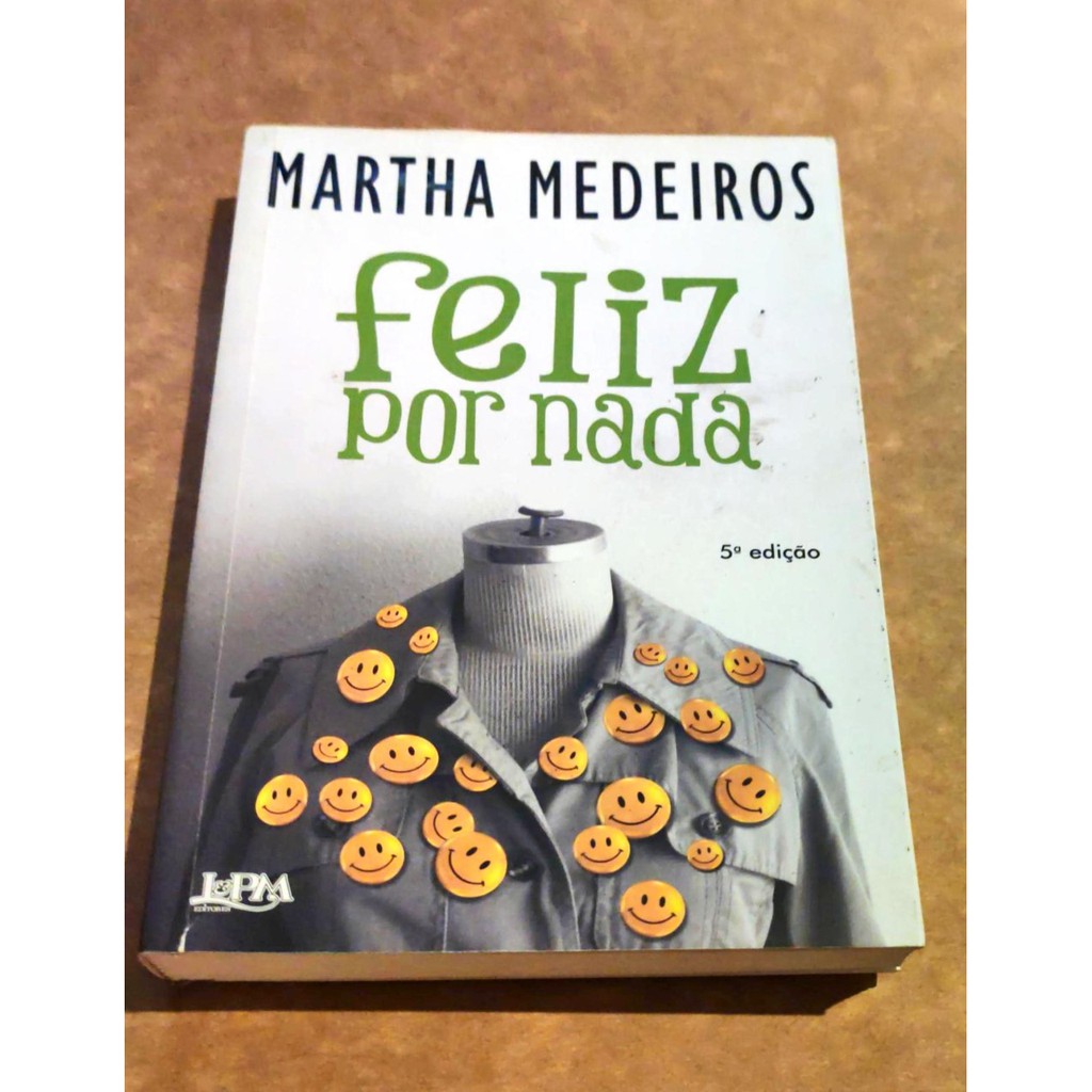Feliz Por Nada - Martha Medeiros (USADO) | Shopee Brasil