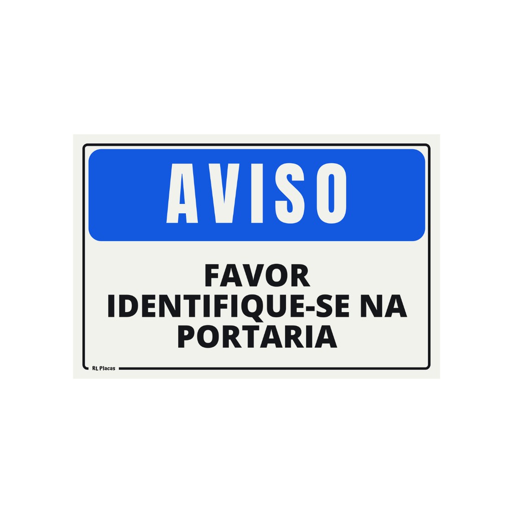 Placa de Sinalização Aviso Favor Identifique-se na Portaria 20 x 30 ...