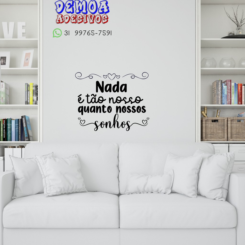 Adesivo Decorativo Frase Nada T O Nosso Quanto Nossos Sonhos