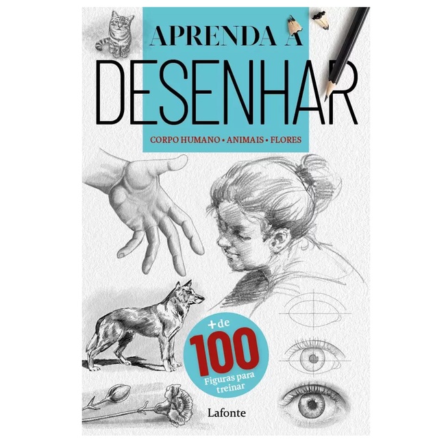 Livro Aprenda A Desenhar Corpo Humano - Animais - Flores (novo)