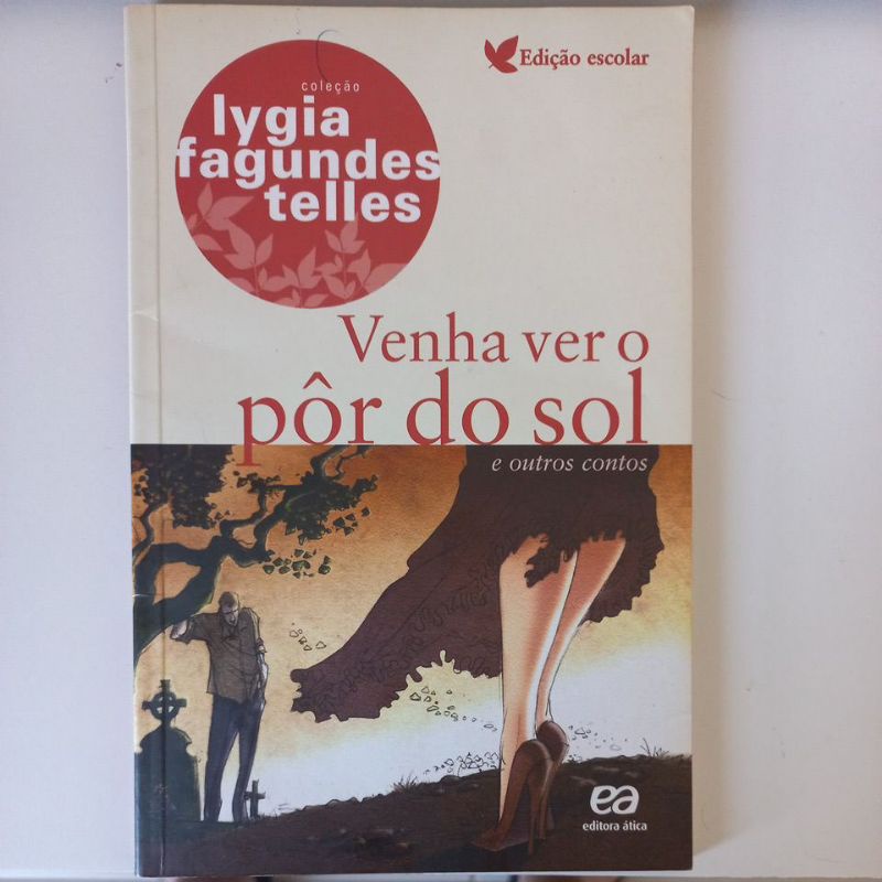 Livro Venha ver o pôr do sol e outros contos- Lygia Fagundes Telles ...