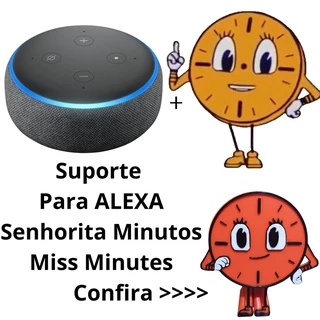 Suporte Alexa Pedestal Suporte Echo Dot 3 Miss Minutes Senhorita Minutos