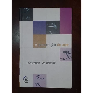 LIVRO A PREPARAÇÃO DO ATOR - CONSTANTIN STANISLAVSKI / TEATRO ARTES CÊNICAS