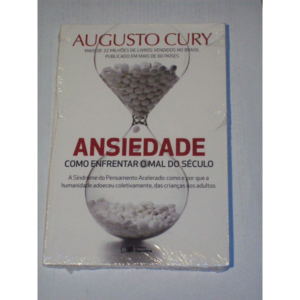 Livro Augusto Cury Ansiedade Como enfrentar o mal do século. Novo ...