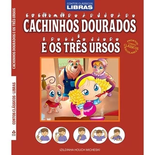 Cachinhos Dourados - Contos Clássicos em Libras