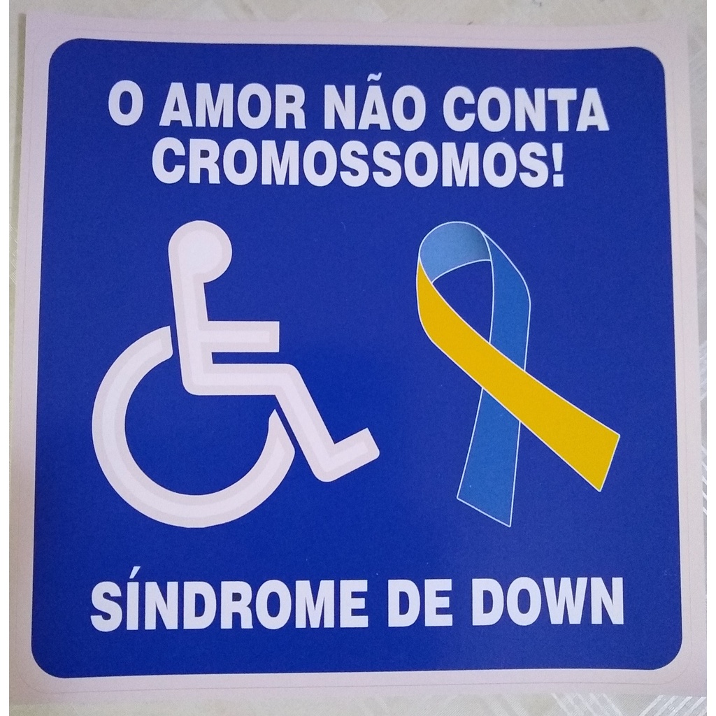 Adesivo Externo Deficiência - O amor não conta cromossomos - Síndrome ...