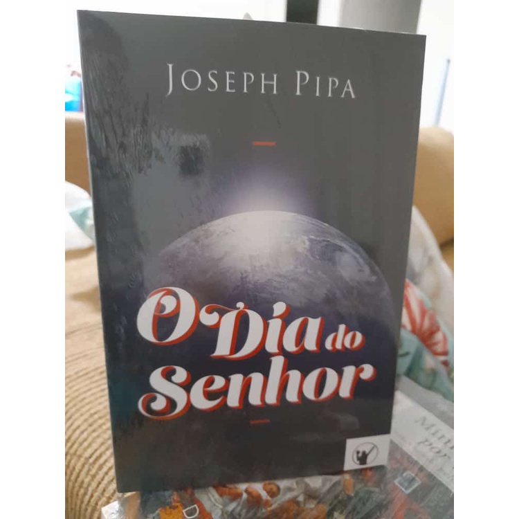 O Dia do Senhor - Joseph Pipa - Editora Clire - Os Puritanos