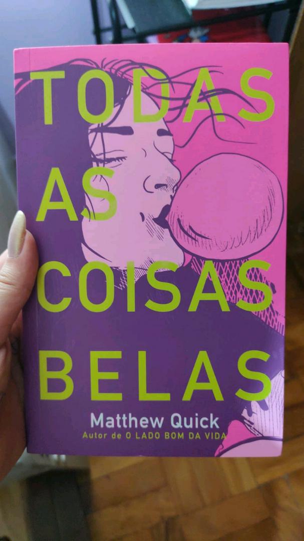 Todas as Coisas Belas - Matthew Quick