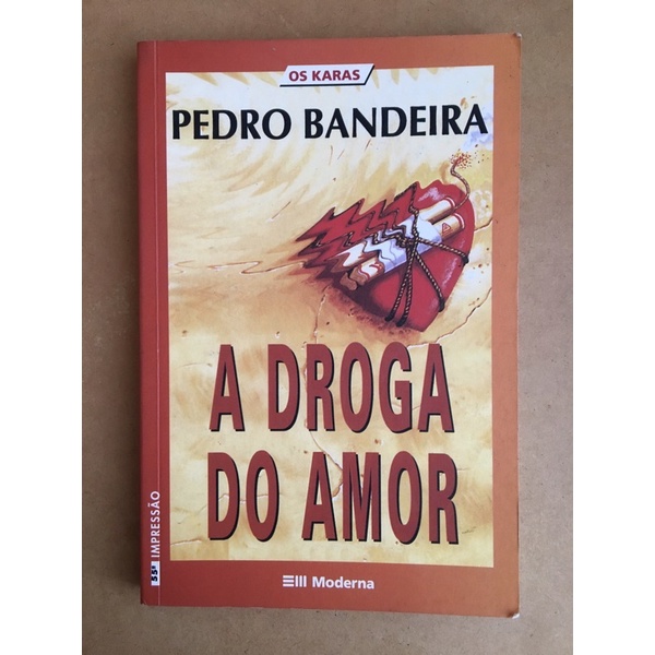 A Droga do Amor: Pedro Bandeira: Livro: editora moderna | Shopee Brasil