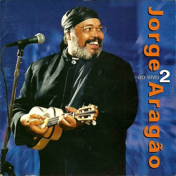 CD Jorge Aragão - Ao Vivo 2 (Fundo de Quintal/Arlindo Cruz/Zeca Pagodinho)