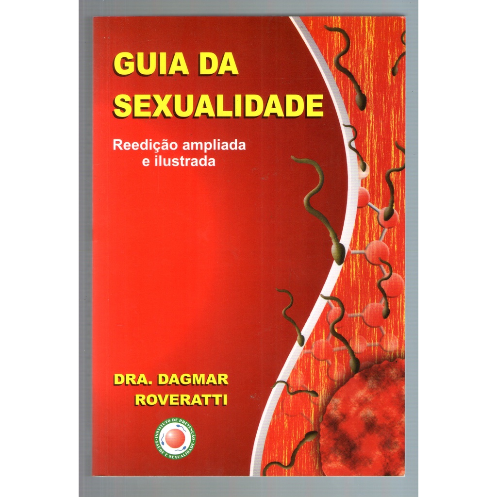 Livro Guia Da Sexualidade Reedição Ampliada E Ilustrada Dra 9356