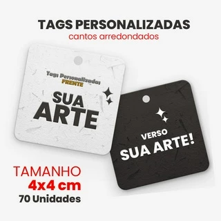 TAG QUADRADA PERSONALIZADA 4X4 cm - 70 uni. I Frente e Verso