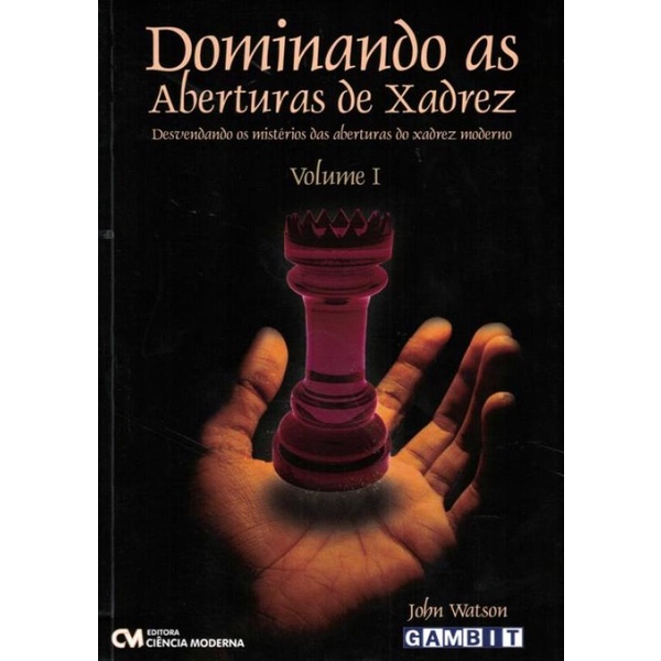 Livro - Dominando As Aberturas De Xadrez - Vol. 1