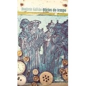 Ofícios do Tempo autor Donizete Galvão; Lindsey Rocha Lagni ...