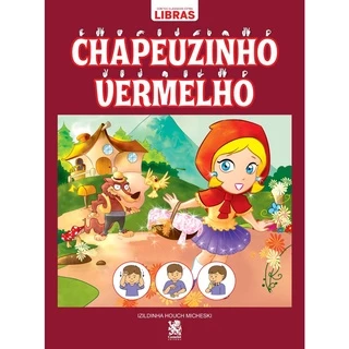 Contos Clássicos em Libras - Chapeuzinho Vermelho
