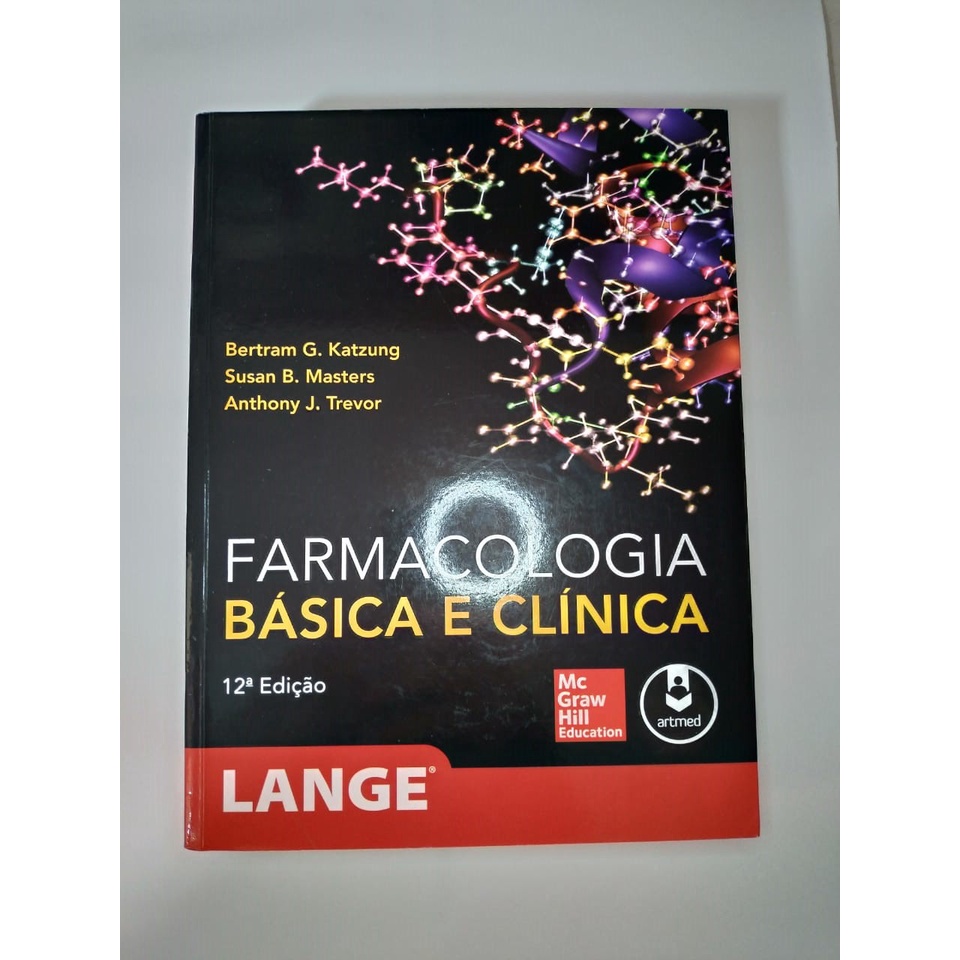 Farmacologia Básica e Clínica - LANGE - Katzung - 12ª edição - Artmed