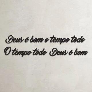 Plaquinha Deus é bom o tempo todo o tempo todo Deus é bom MDF para parede Decoração para ambiente
