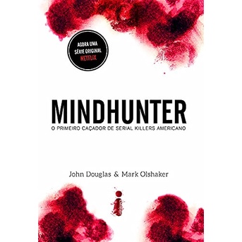 Mindhunter autor John Douglas/ Mark Olshaker; Trad: Lucas Peterson ...