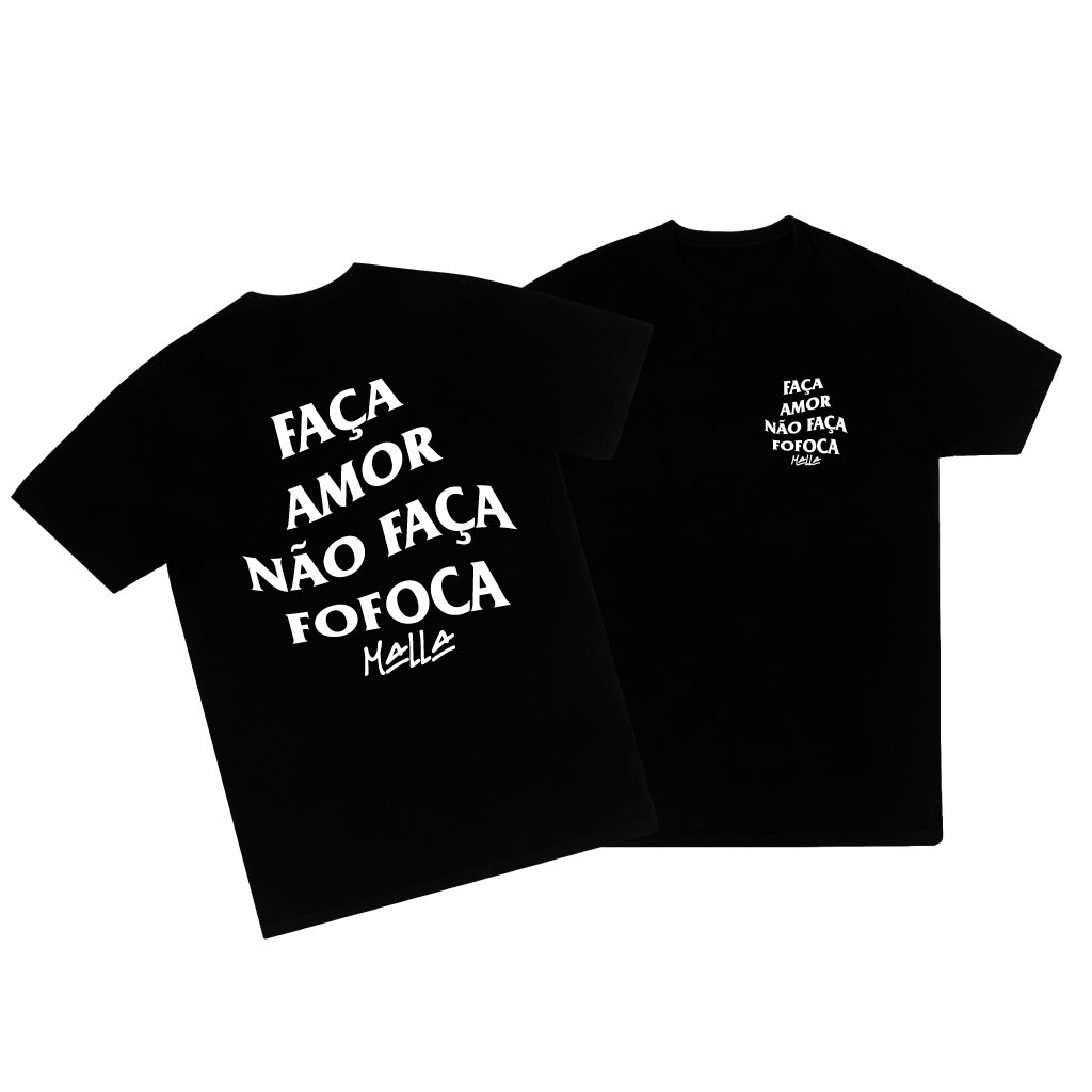 Camiseta Faça amor não faça fofoca Malla Street