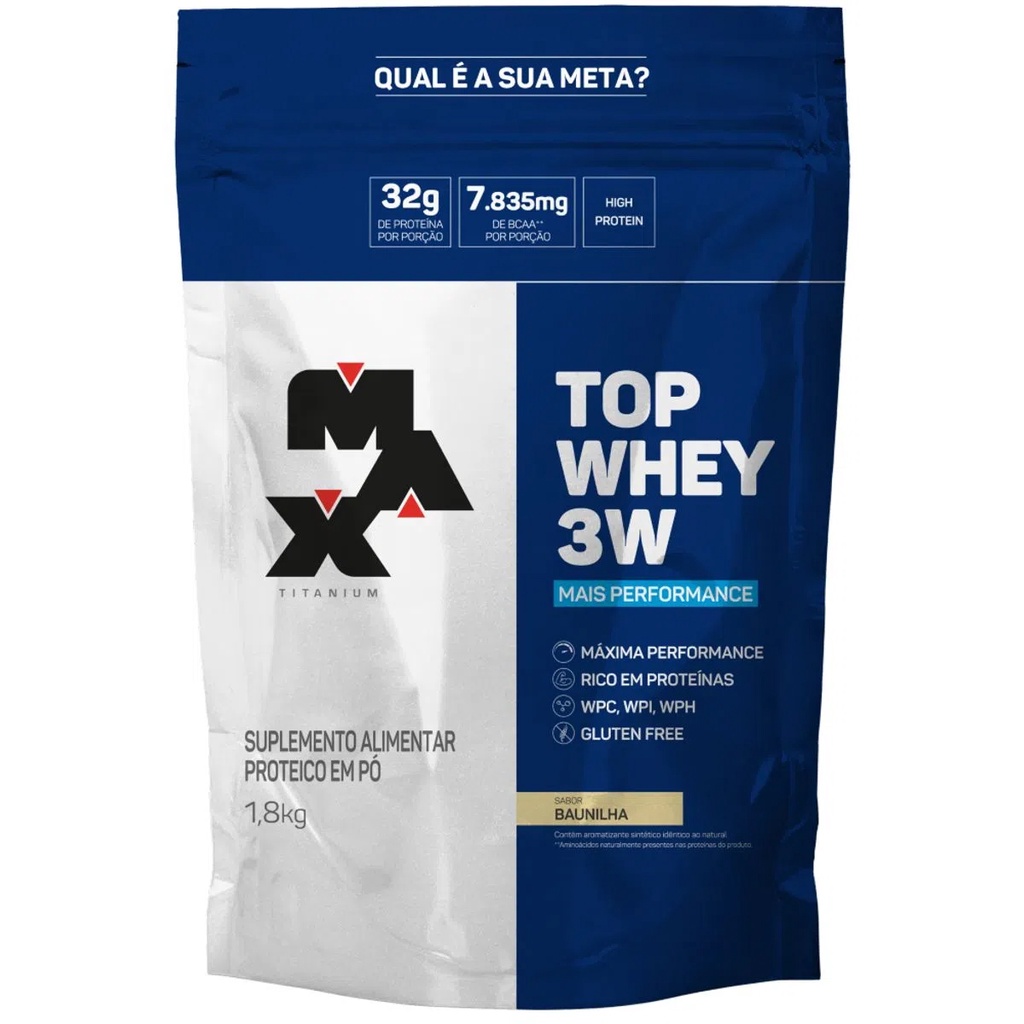 Top Whey 3W + Performance 1,8Kg Max Titanium – Whey Protein 3W – PRODUTO ORIGINAL