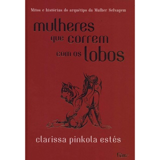 Mulheres Que Correm Com Os Lobos - Capa Dura - Rocco