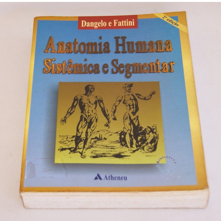 Anatomia Humana Sistêmica E Segmentar 2ed Dangelo E Fattini Brinde Shopee Brasil 5373