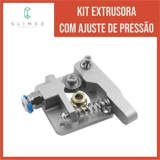 Kit Extrusora Alumínio Prata com ajuste de pressão para filamentos 1,75mm de diâmetro - Slim 3D