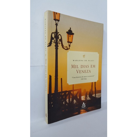 Livro Mil Dias Em Veneza Marlena De Blasi Texto Integral Shopee Brasil