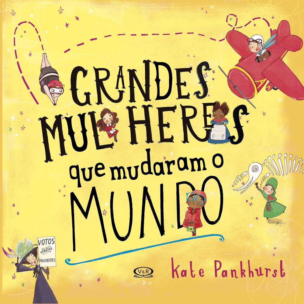 Livro Grandes Mulheres Que Mudaram O Mundo Kate Pankhurst Vr Editora Shopee Brasil 4093