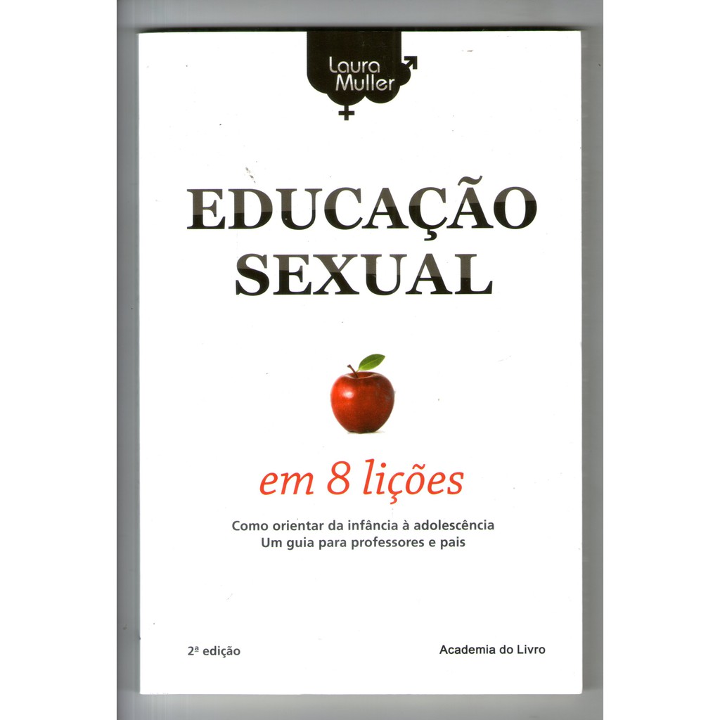 Livro Educação Sexual Em 8 Lições Como Orientar Da Infância à