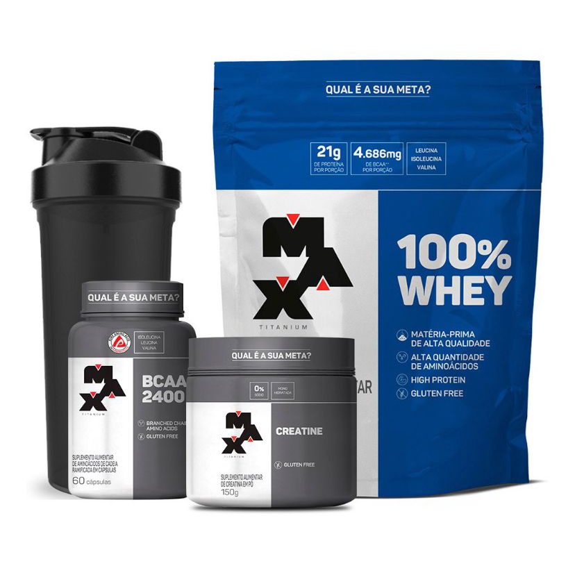 100% Whey + Bcaa + Creatina + Coqueteleira – Massa Muscular – Max Titanium