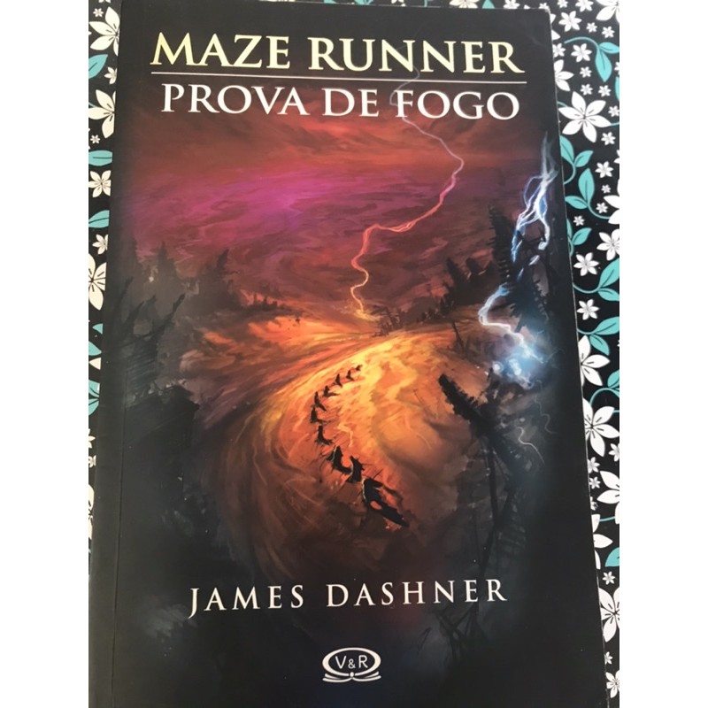 Maze Runner 02 - Prova de Fogo - James Dashner