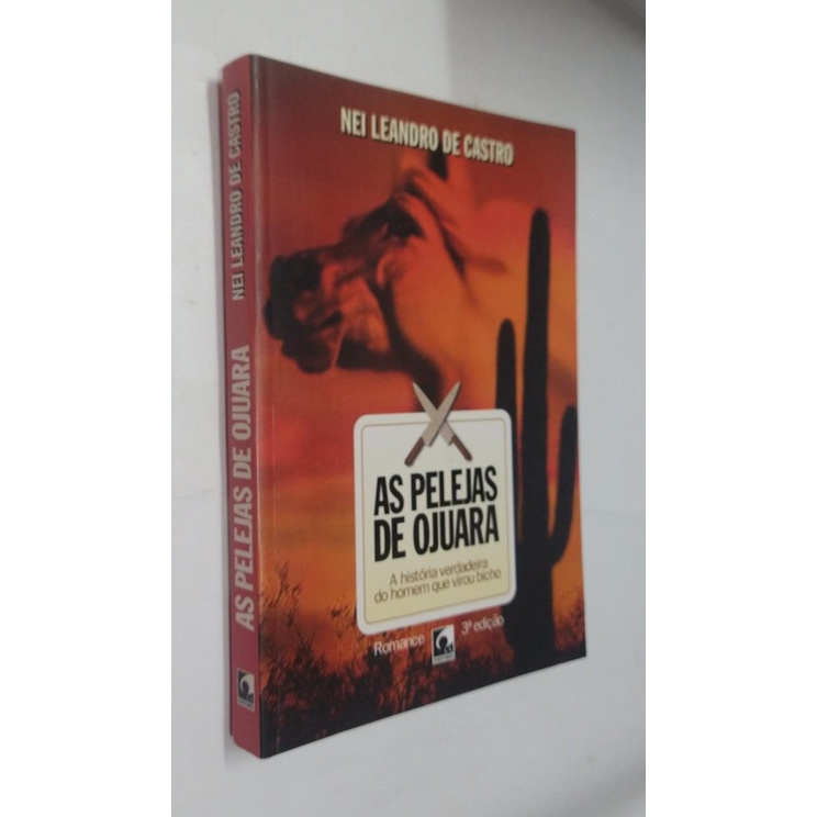Livro as pelejas de ojuara a hist ria verdadeira do homem que virou