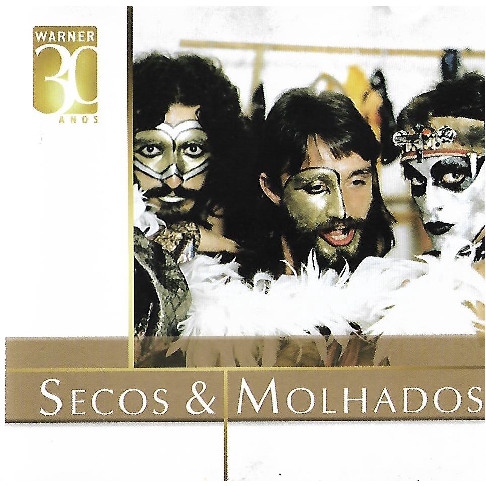 CD - SECOS E MOLHADOS - WARNER 30 ANOS - O VIRA, SANGUE LATINO - NEY ...