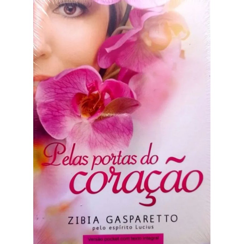 Livro romance espírita Pelas portas do coração de Zíbia Gasparetto ...