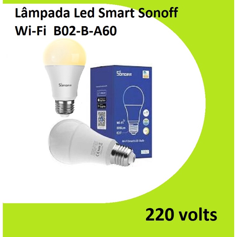 Lâmpada Led Smart Sonoff Wi-Fi B02-B-A60 / 220 volts
