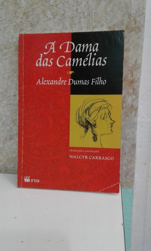 A DAMA DAS CAMELIAS - 1ªED.(2003) - Alexandre Dumas Filho - Livro