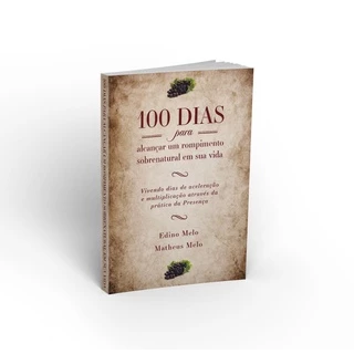 Devocional 100 Dias Para Um Rompimento Sobrenatural em Sua Vida em Oferta na Shopee
