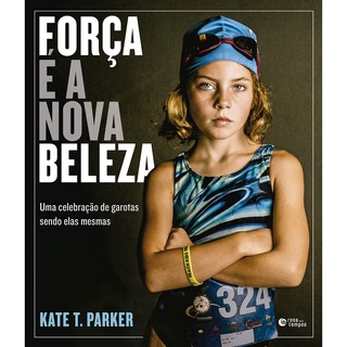 Força é a nova beleza