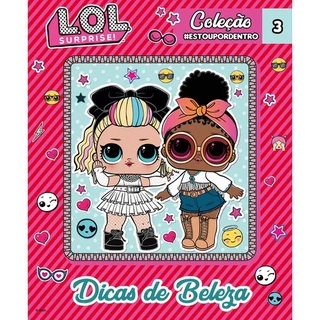 LOL Surprise! Coleção #estoupordentro - Dicas de beleza