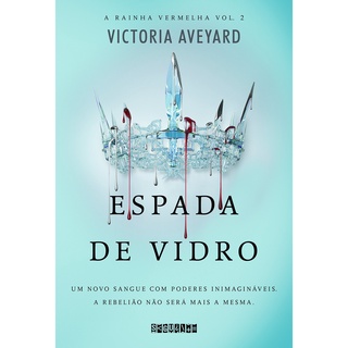 ESPADA DE VIDRO - SEGUINTE