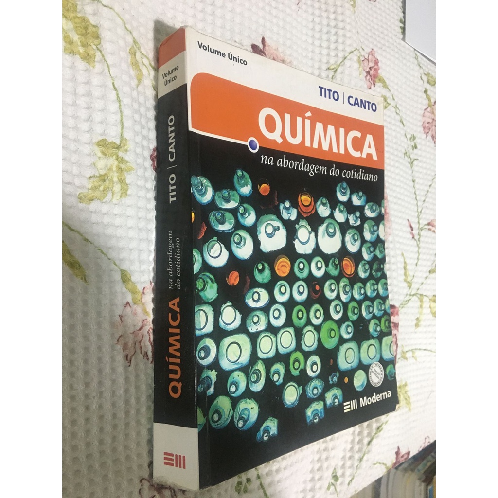 Livro Química Na Abordagem Do Cotidiano Tito E Canto Volume Único Editora Moderna Shopee 5862